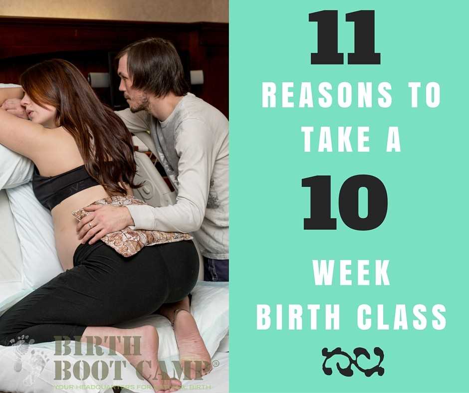 11 reasons to take a 10 week birth class