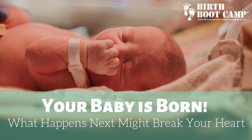 Your Baby is Born! What Happens Next Might Break Your Heart. Guest Post by Jennifer Margulis
