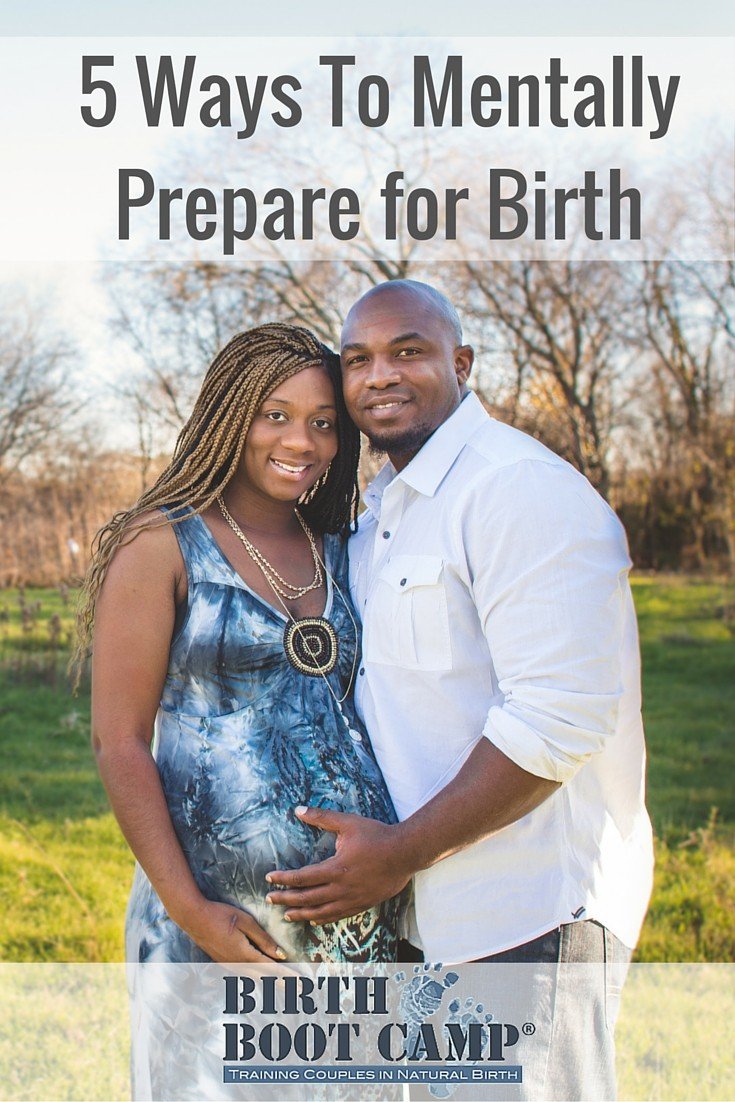 5 ways to mentally prepare for birth