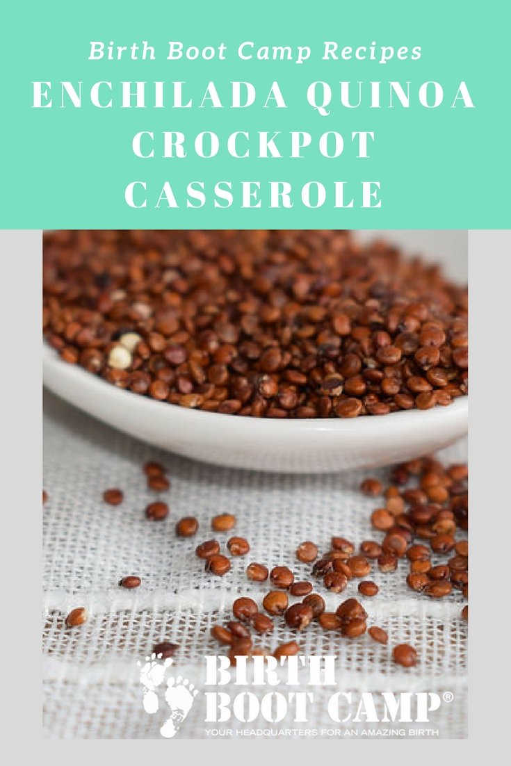 Enchilada Quinoa Crockpot Casserole {Birth Boot Camp Recipe}