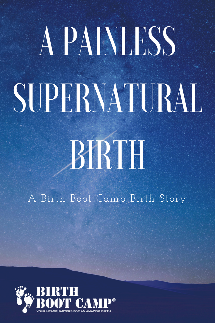 A Painless, Supernatural Birth {A Birth Boot Camp Birth Story}