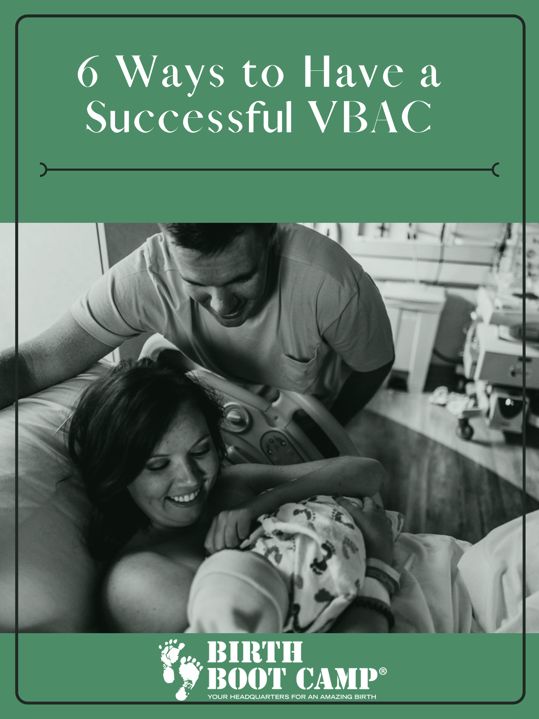6 Ways to Have a Successful VBAC (Vaginal Birth After Cesarean)