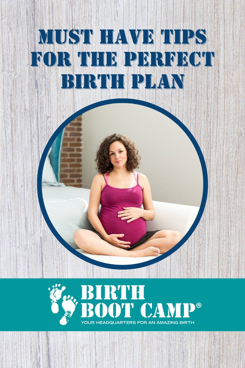 Must Have Tips For The Perfect Birth Plan