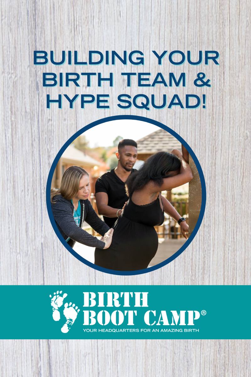 Building Your Birth Team & Hype Squad!