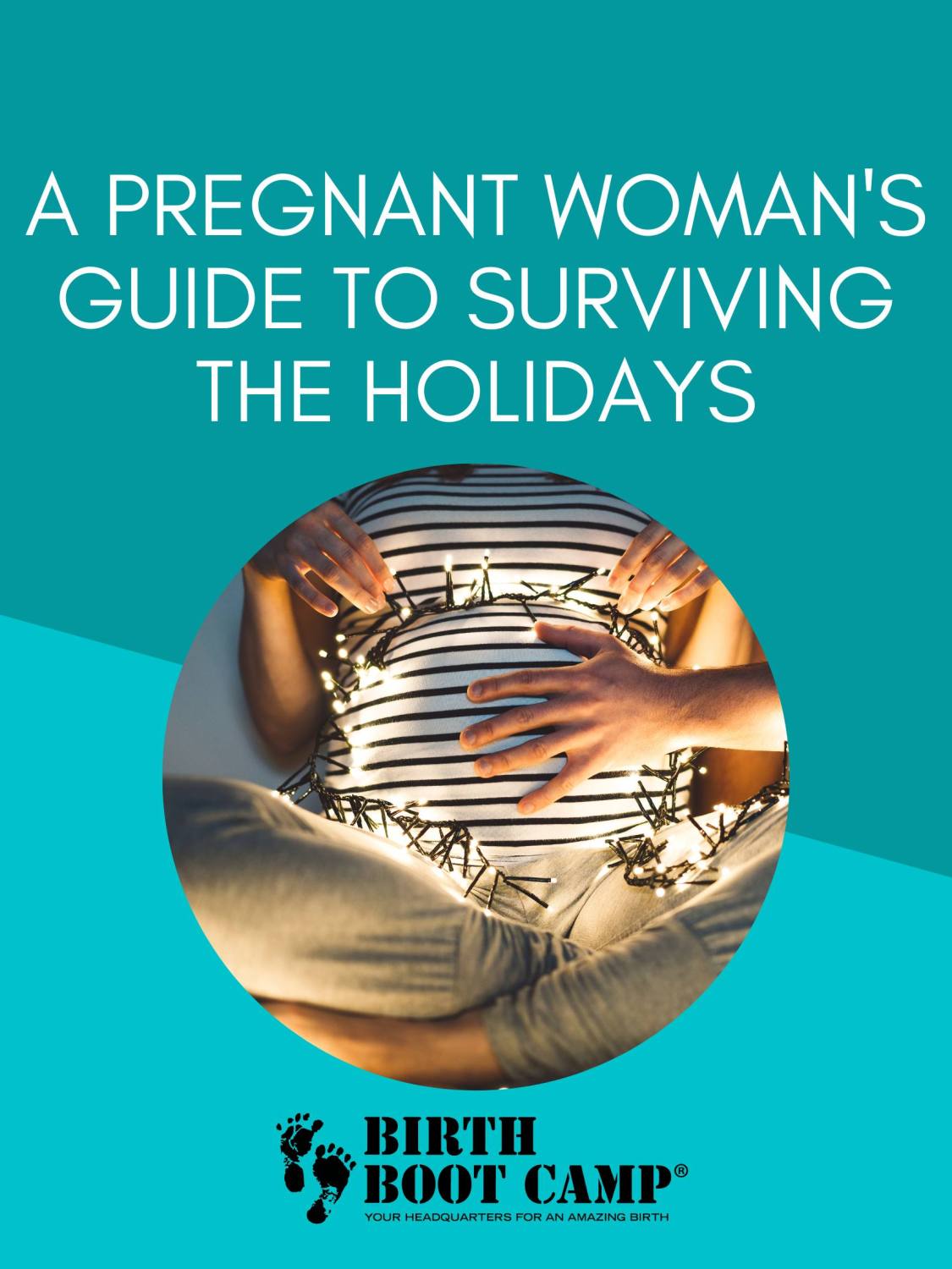 A Pregnant Woman’s Guide To Surviving the Holidays