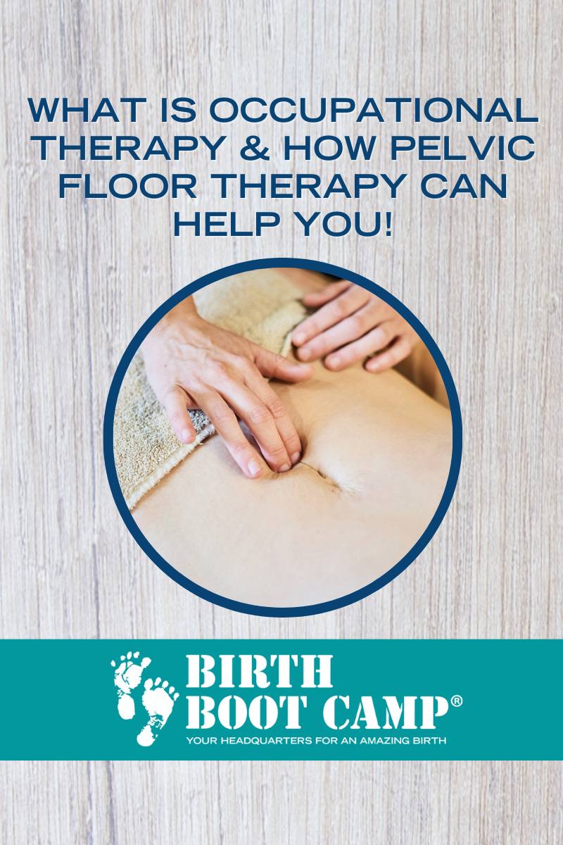 What is Occupational Therapy & How Pelvic Floor Therapy Can Help You!