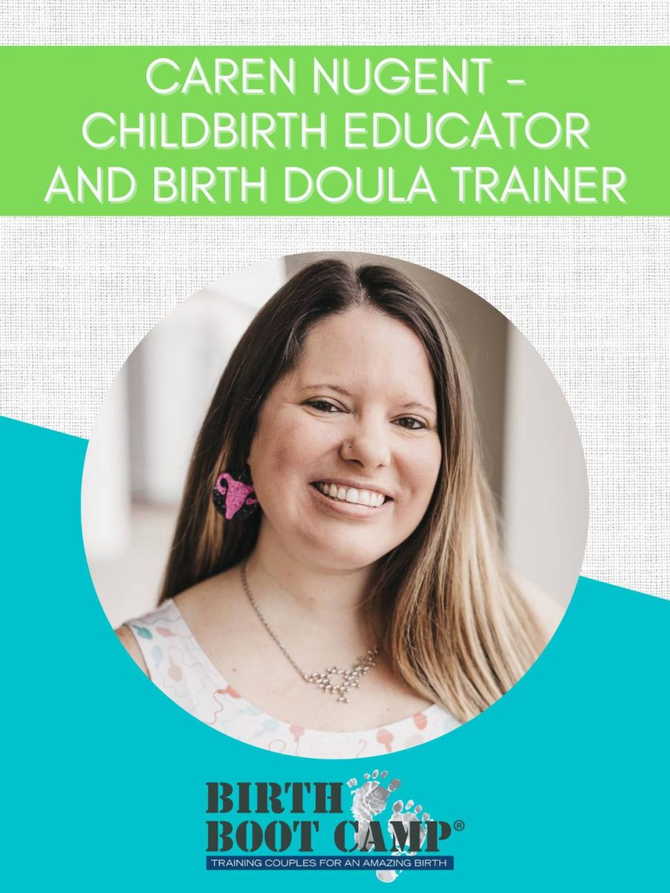 Text: Caren Nugent - Childbirth Educator and Birth Doula Trainer Image: Caren Nugent