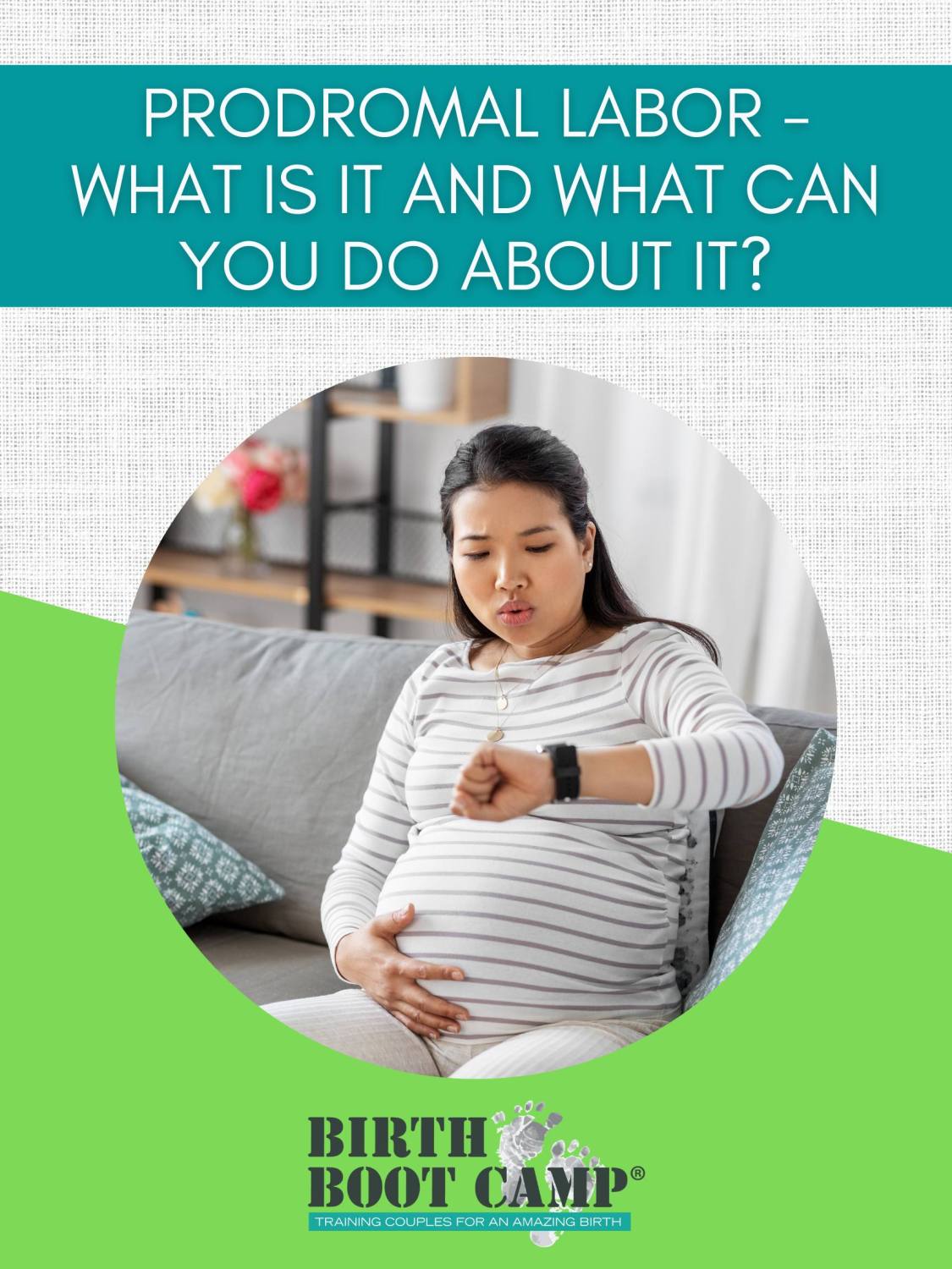 Text: Prodromal Labor - What is it and what can you do about it? Image - Pregnant woman wearing a striped shirt sitting on a couch. She is holding her pregnant belly and breathing out. Looks like she is timing a contraction.