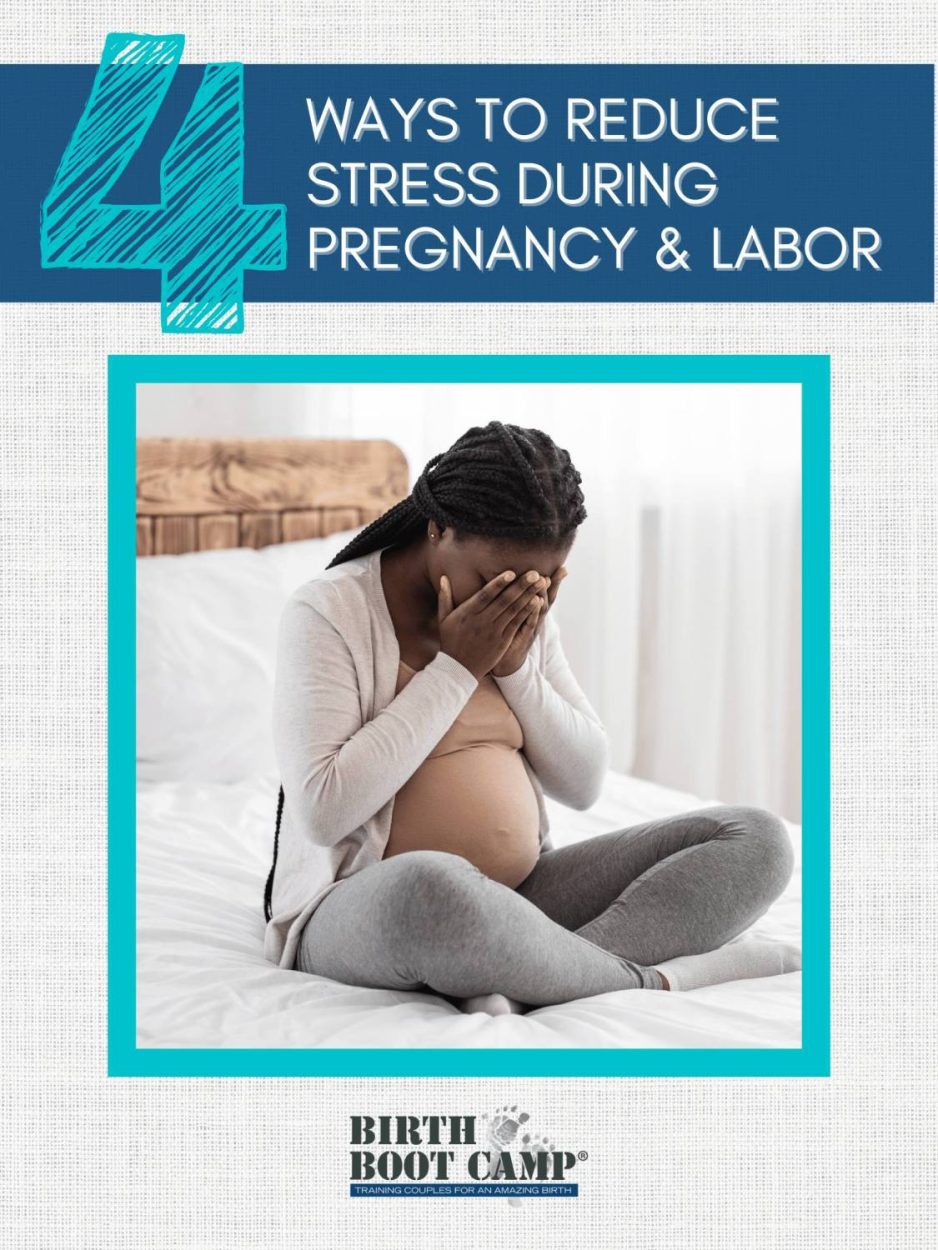 Text: 4 Ways to Reduce Stress During Pregnancy & Labor. Image: Pregnant woman of color sitting on a bed with her head in her hands.