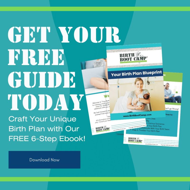 Text: Get your free guide today! Craft your unique birth plan with our free 6-step ebook! Download Now. 